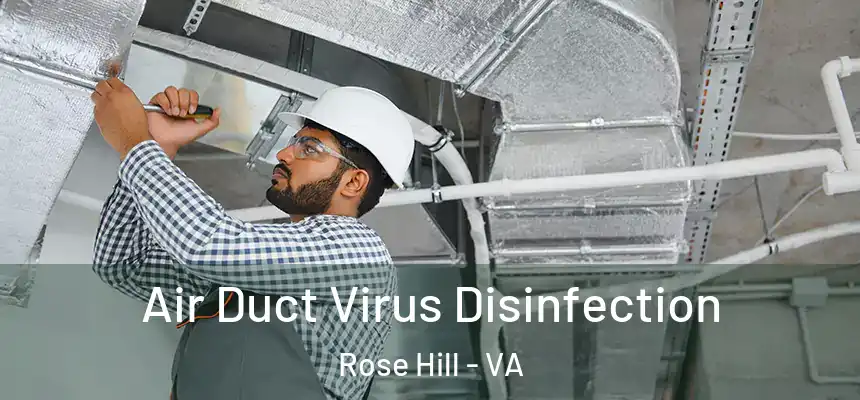  Air Duct Virus Disinfection Rose Hill - VA