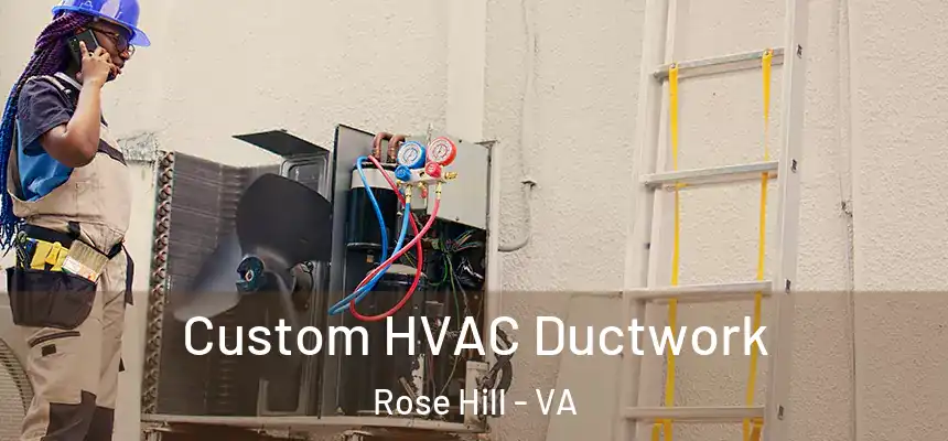  Custom HVAC Ductwork Rose Hill - VA