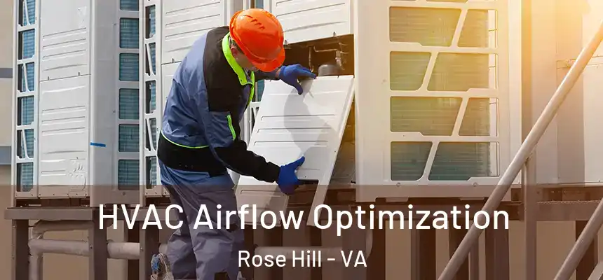  HVAC Airflow Optimization Rose Hill - VA