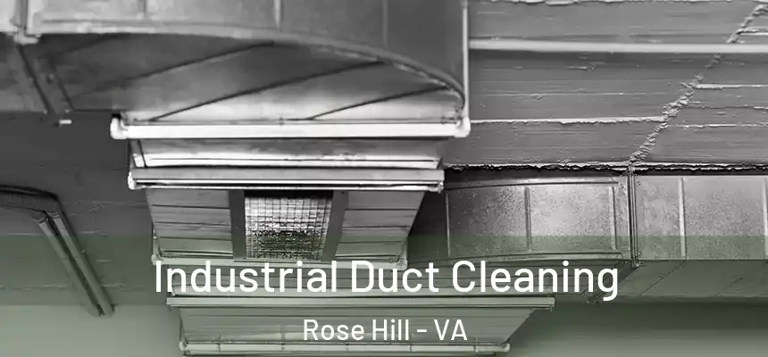  Industrial Duct Cleaning Rose Hill - VA
