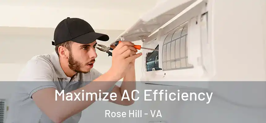 Maximize AC Efficiency Rose Hill - VA